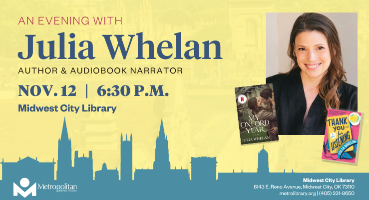 An Evening with Julia Whelan. November 12. 6:30 p.m. Midwest City Library.